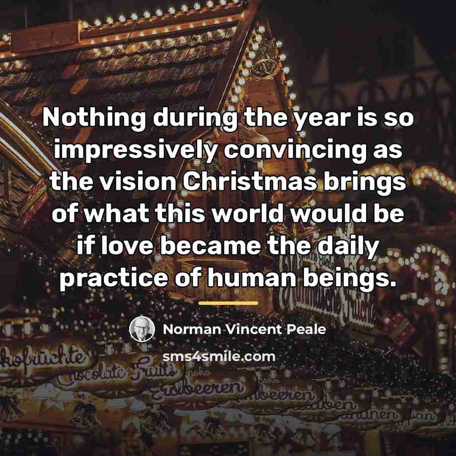 “Nothing during the year is so impressively convincing as the…” quote by Norman Vincent Peale