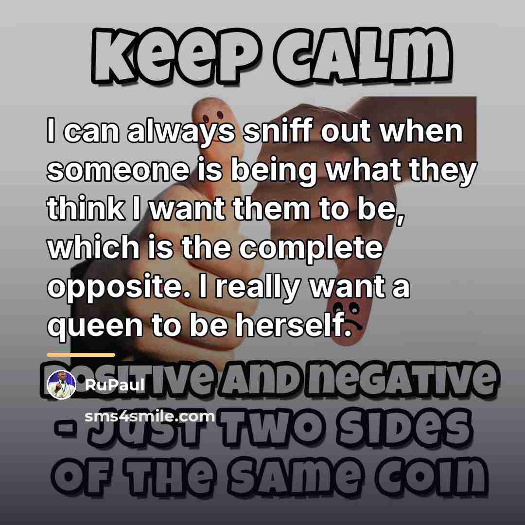 “I can always sniff out when someone is being what…” quote by RuPaul