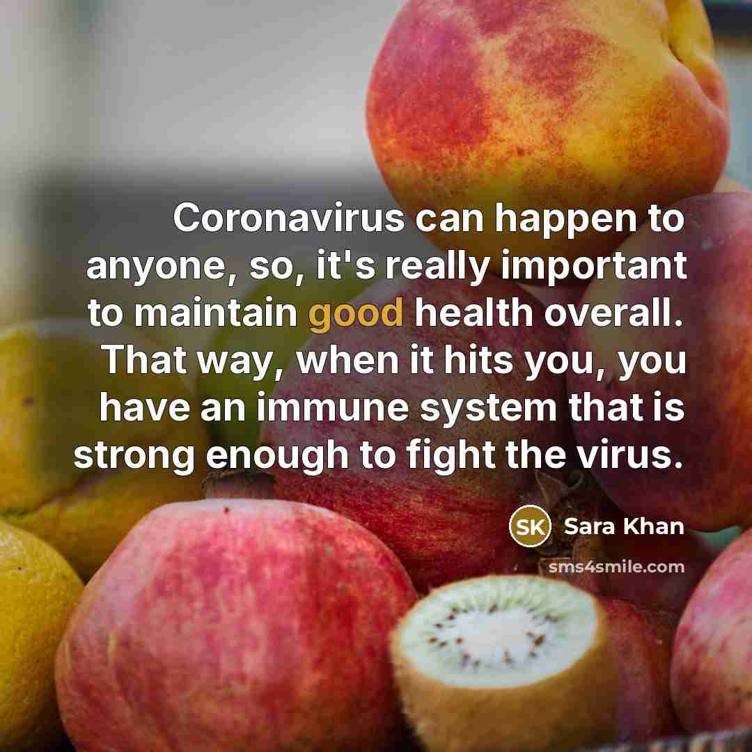 “Coronavirus can happen to anyone, so, it's really important to…” quote by Sara Khan