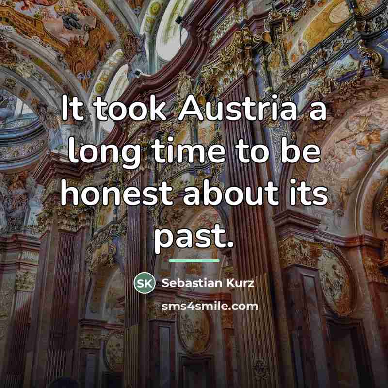 “It took Austria a long time to be honest about…” quote by Sebastian Kurz