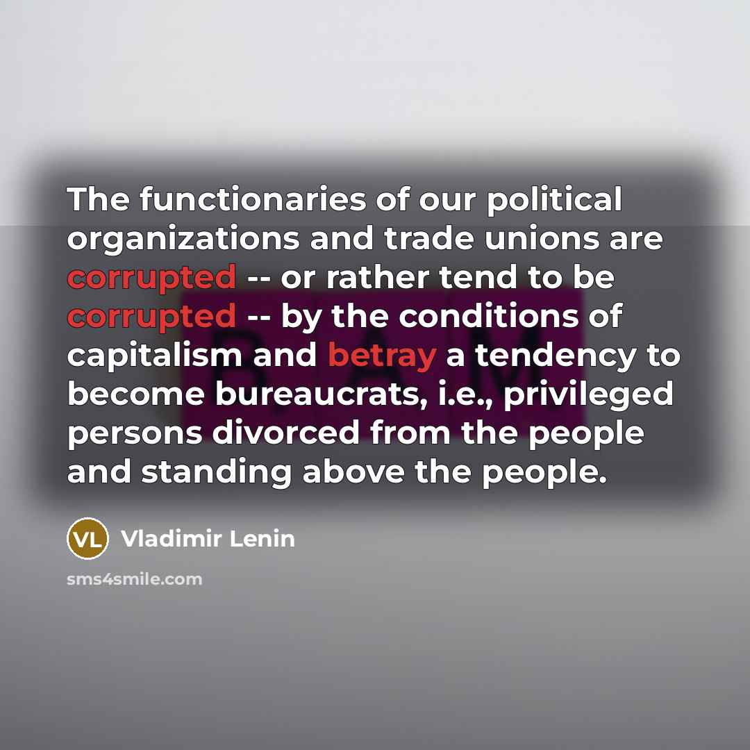 “The functionaries of our political organizations and trade unions are…” quote by Vladimir Lenin