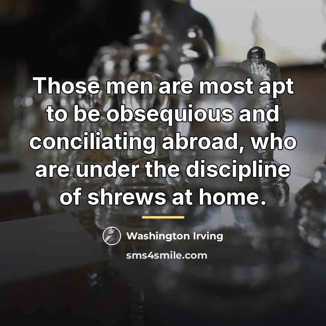 “Those men are most apt to be obsequious and conciliating…” quote by Washington Irving