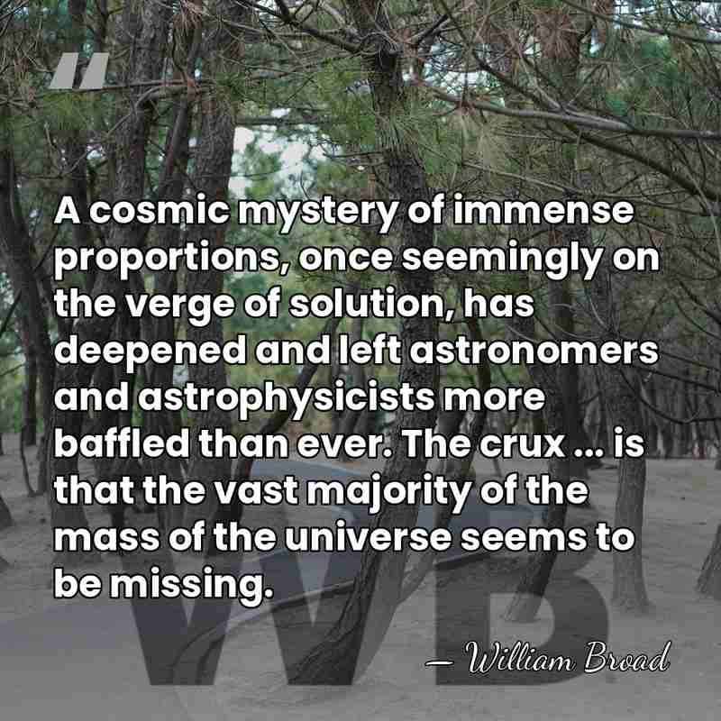 A cosmic mystery of immense proportions, once seemingly on the verge of&hellip; - William Broad