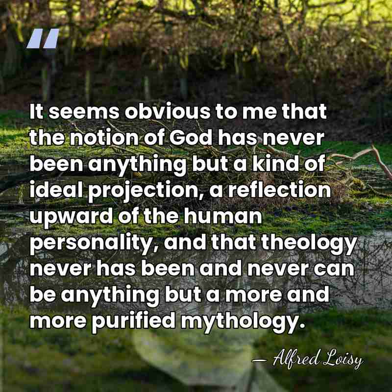 It seems obvious to me that the notion of God has never&hellip; - Alfred Loisy