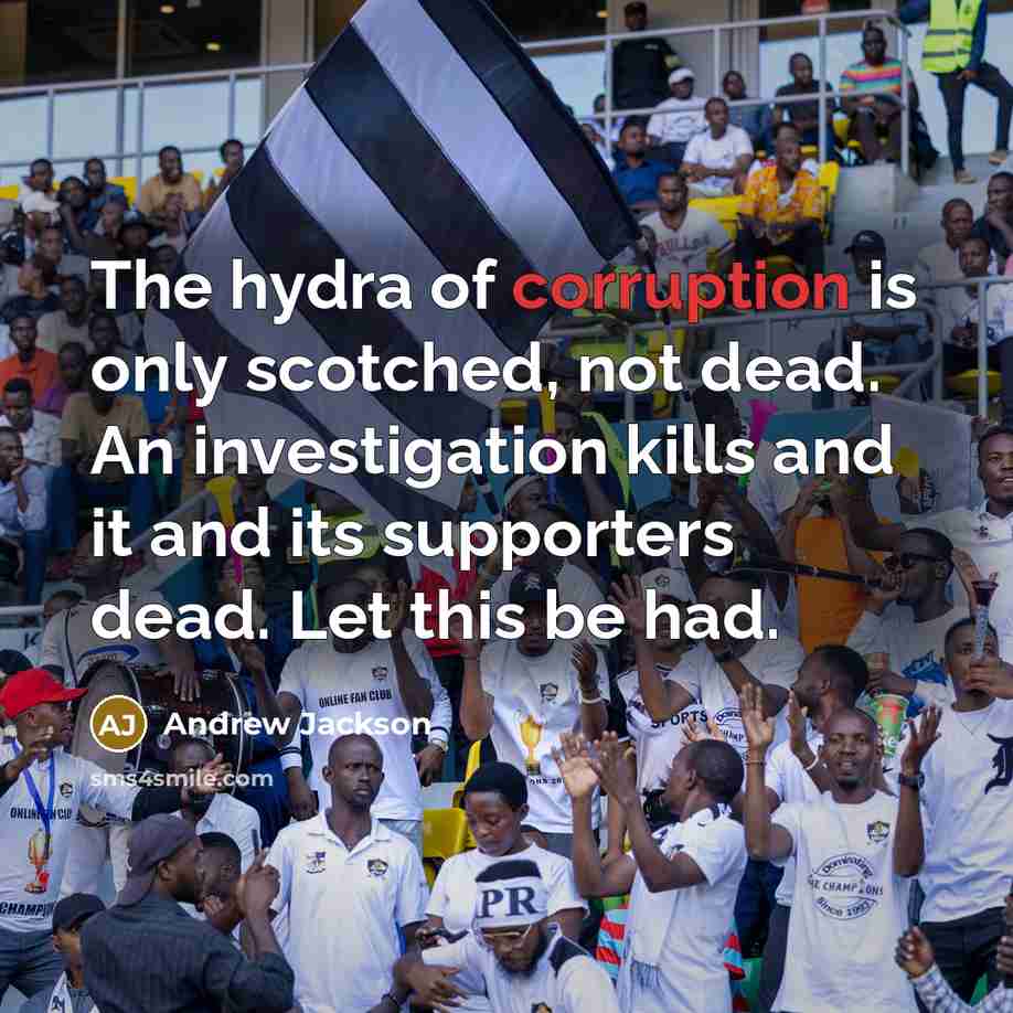 “The hydra of corruption is only scotched, not dead. An…” quote by Andrew Jackson