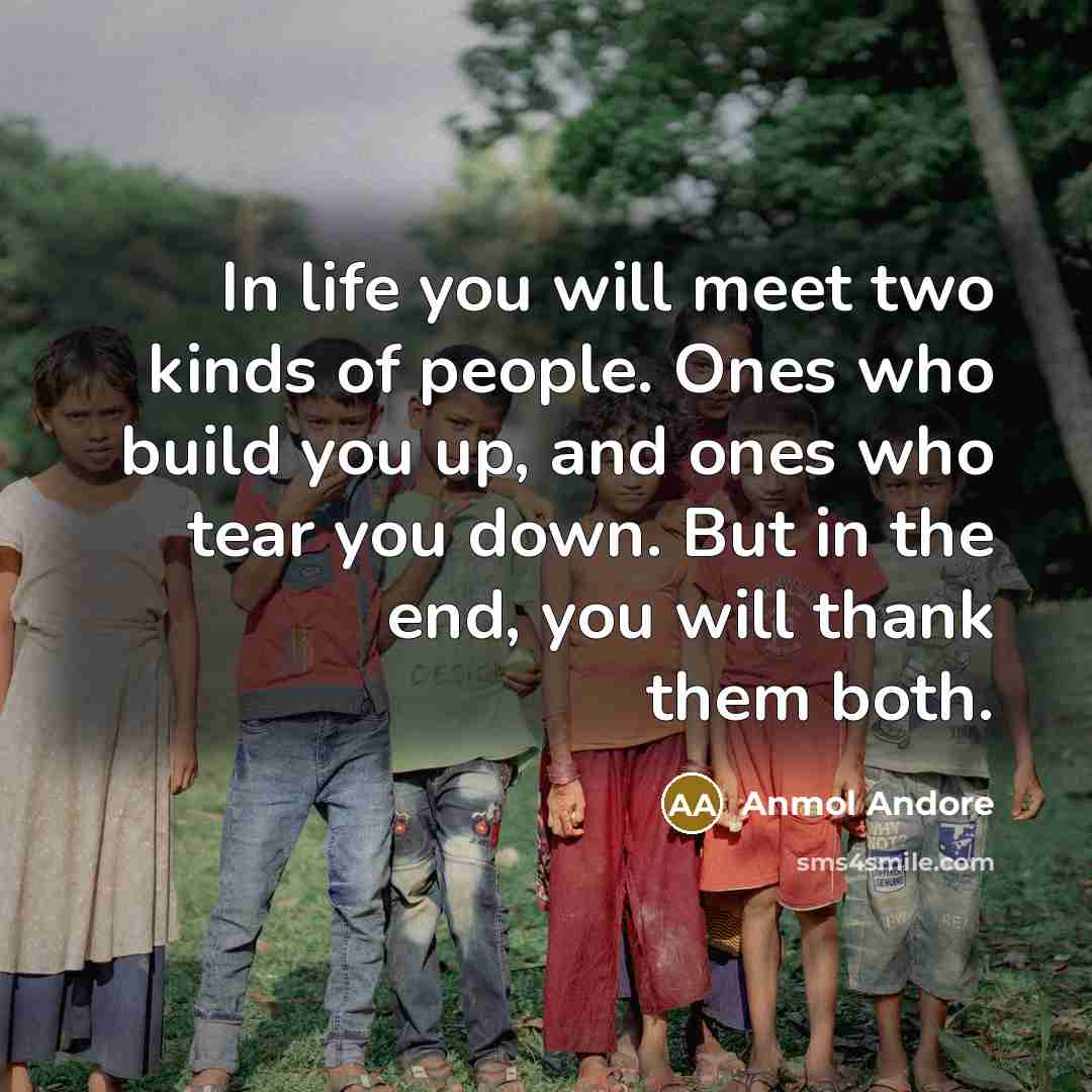 “In life you will meet two kinds of people. Ones…” quote by Anmol Andore