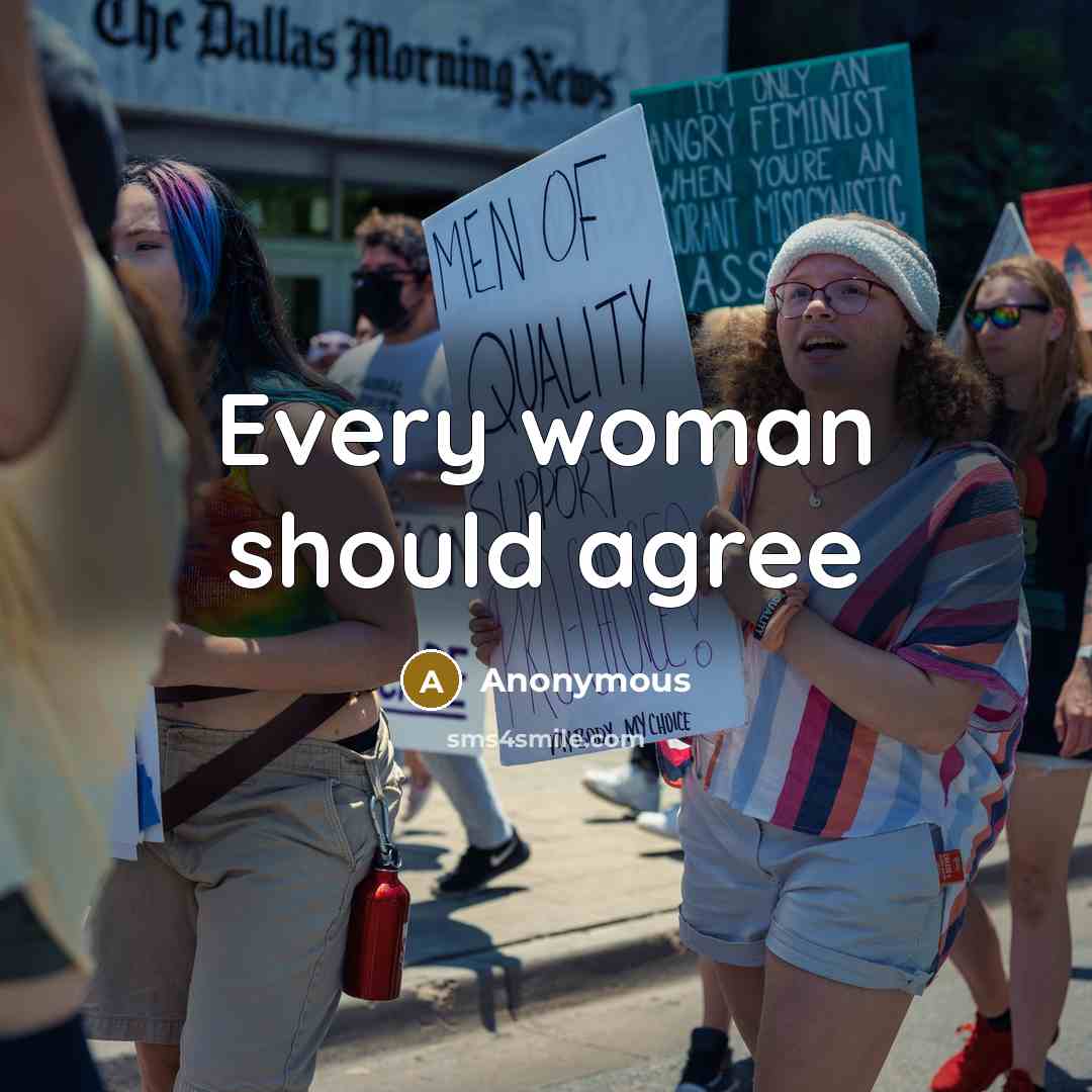 “Every woman should agree” quote by Anonymous