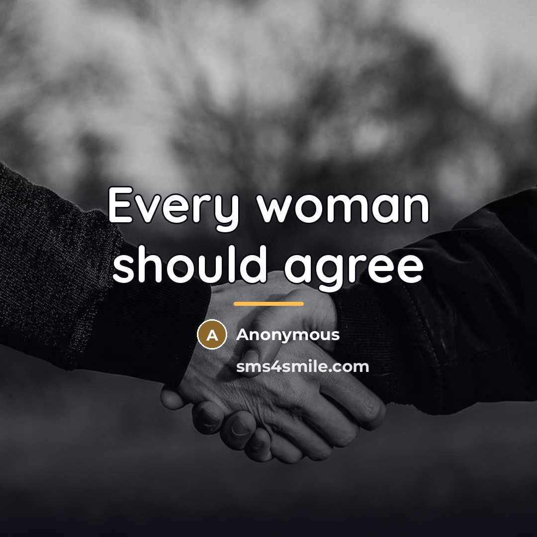 “Every woman should agree…” quote by Anonymous