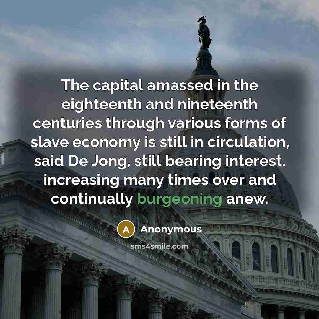 “The capital amassed in the eighteenth and nineteenth centuries through…” quote by Anonymous