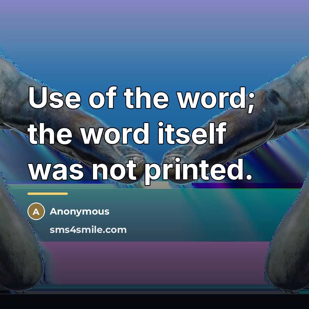 “Use of the word; the word itself was not printed.…” quote by Anonymous