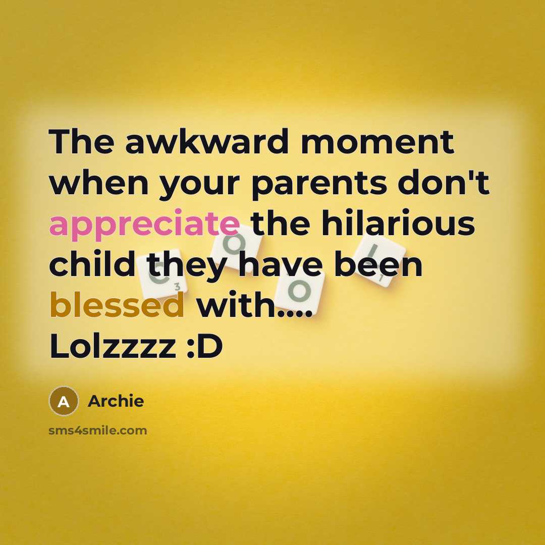 “The awkward moment when your parents don't appreciate the hilarious…” quote by Archie