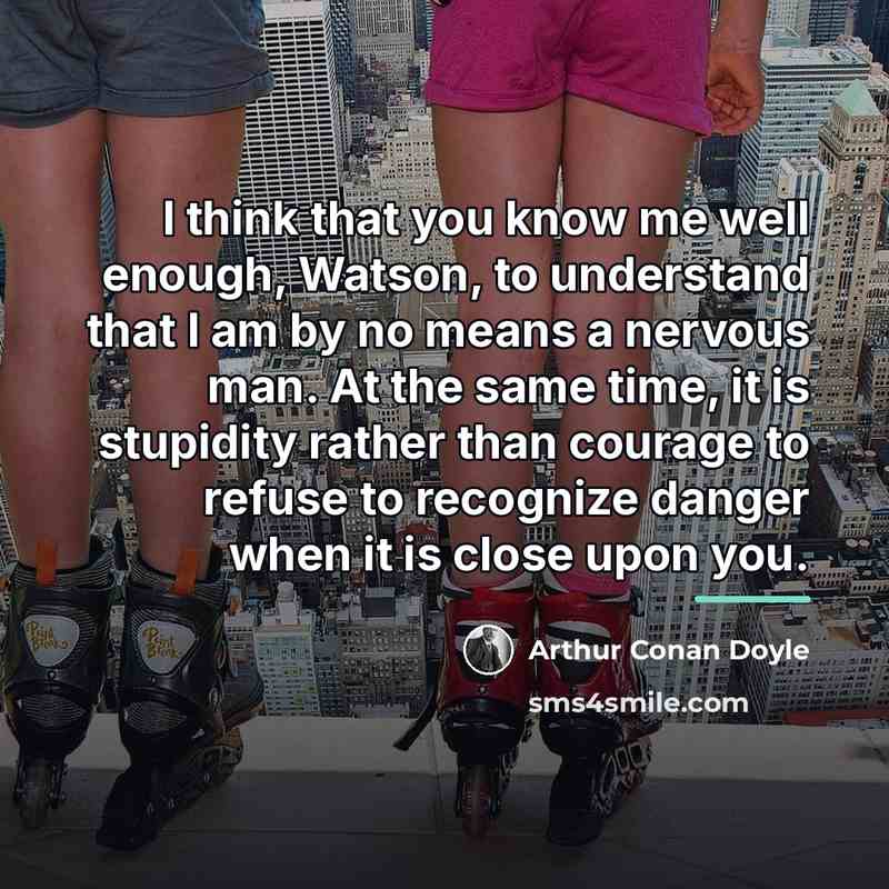 “I think that you know me well enough, Watson, to…” quote by Arthur Conan Doyle
