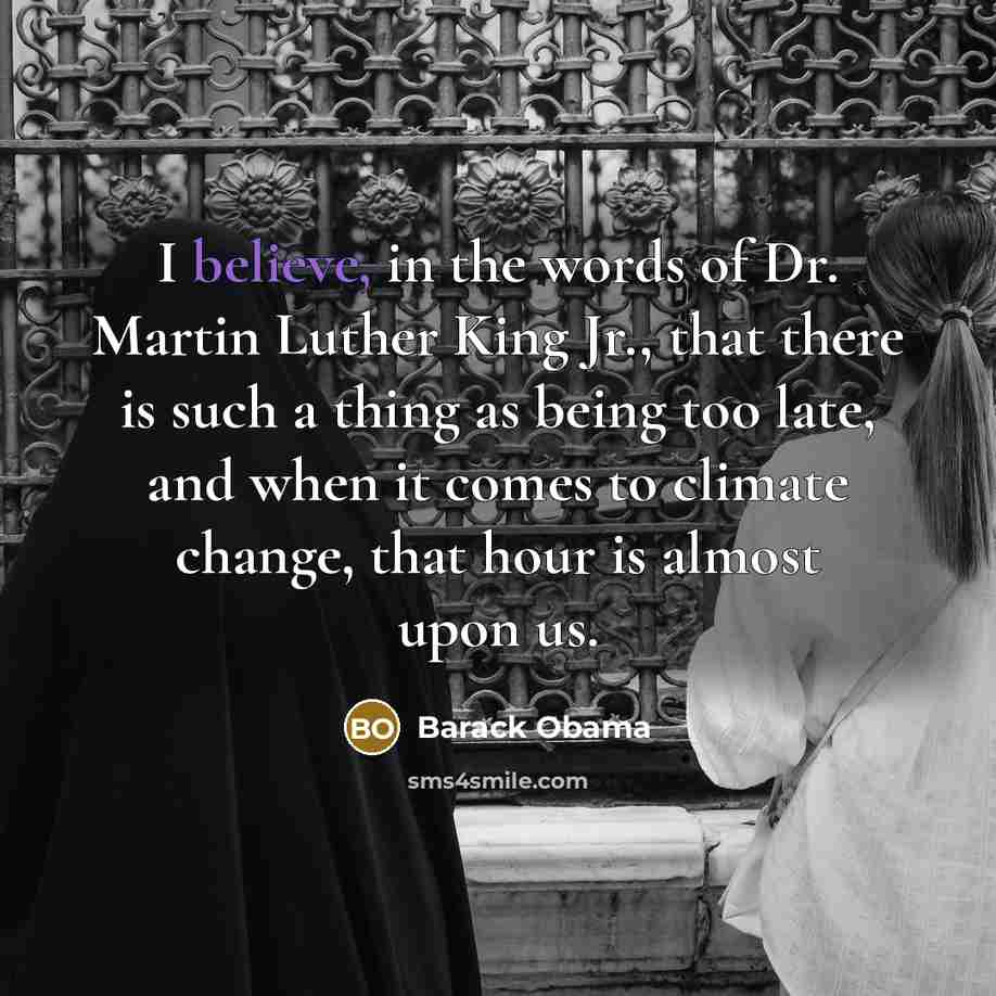 “I believe, in the words of Dr. Martin Luther King…” quote by Barack Obama