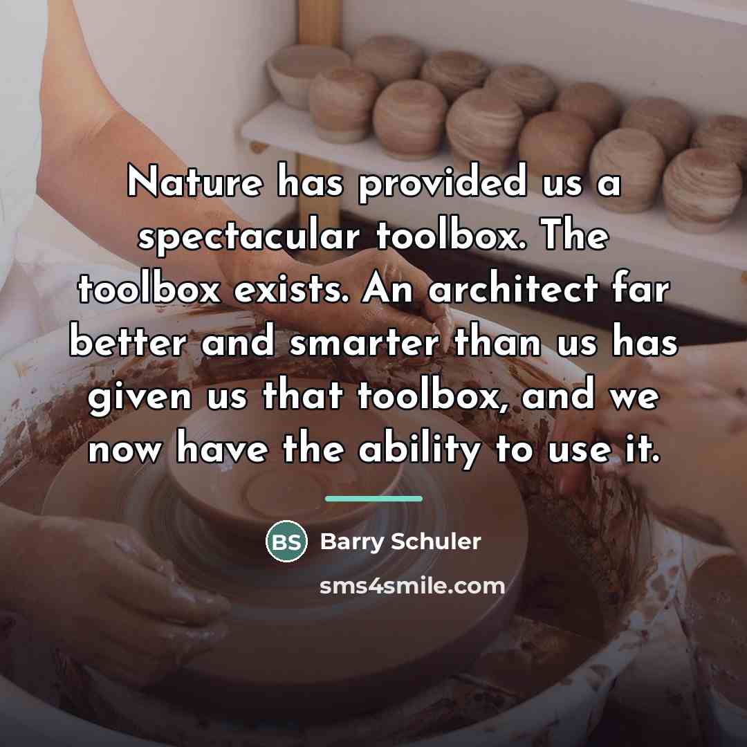 “Nature has provided us a spectacular toolbox. The toolbox exists.…” quote by Barry Schuler