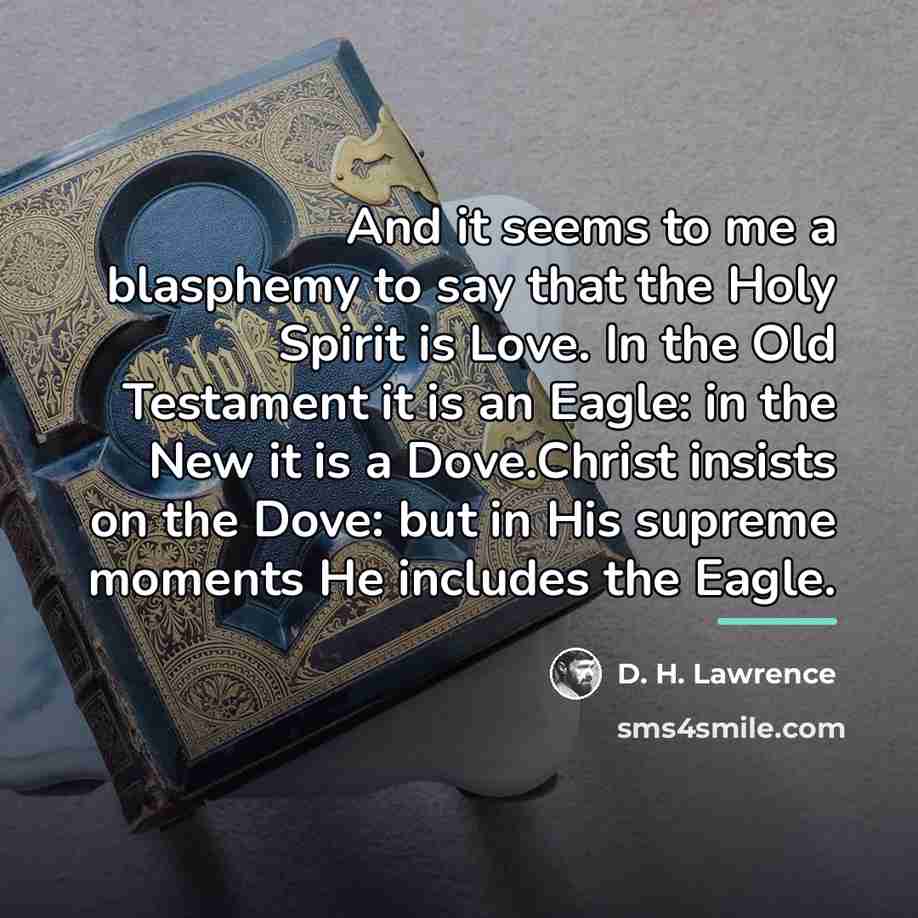 “And it seems to me a blasphemy to say that…” quote by D. H. Lawrence