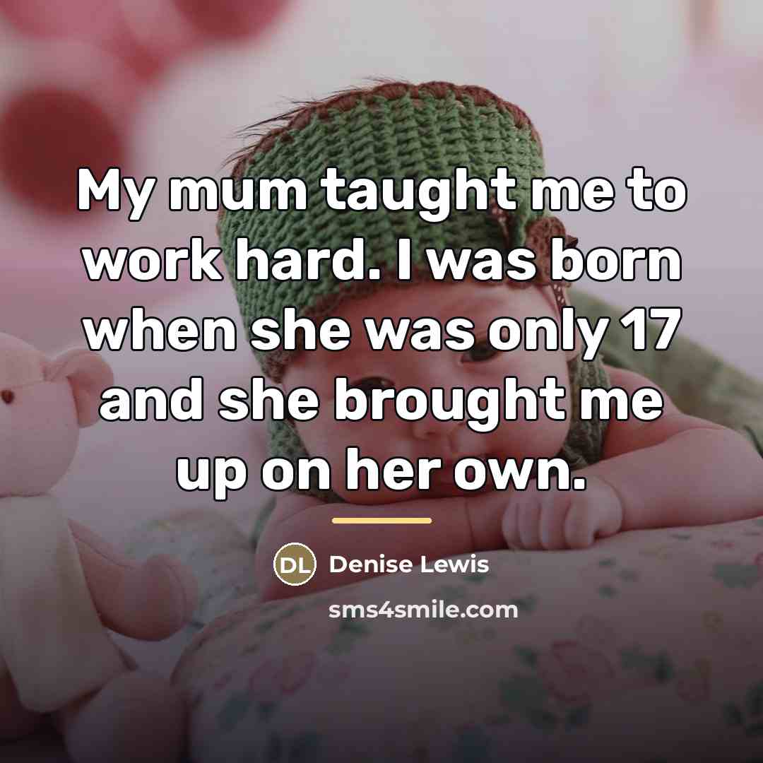 “My mum taught me to work hard. I was born…” quote by Denise Lewis