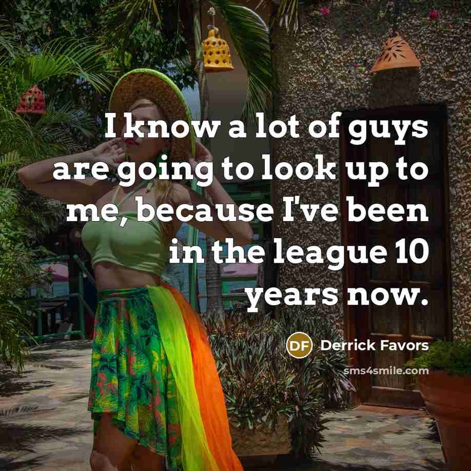 “I know a lot of guys are going to look…” quote by Derrick Favors