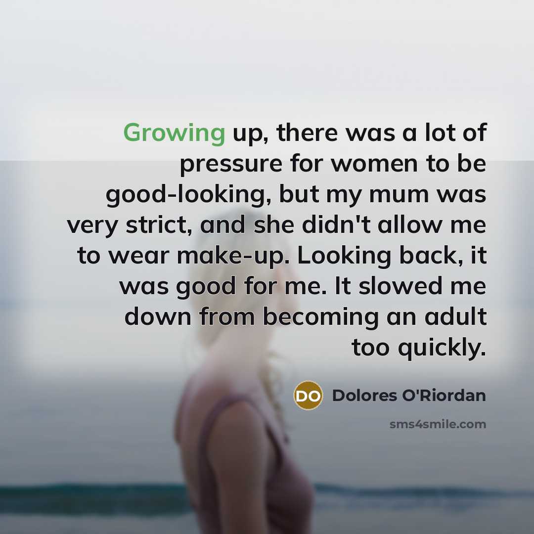 “Growing up, there was a lot of pressure for women…” quote by Dolores O'Riordan