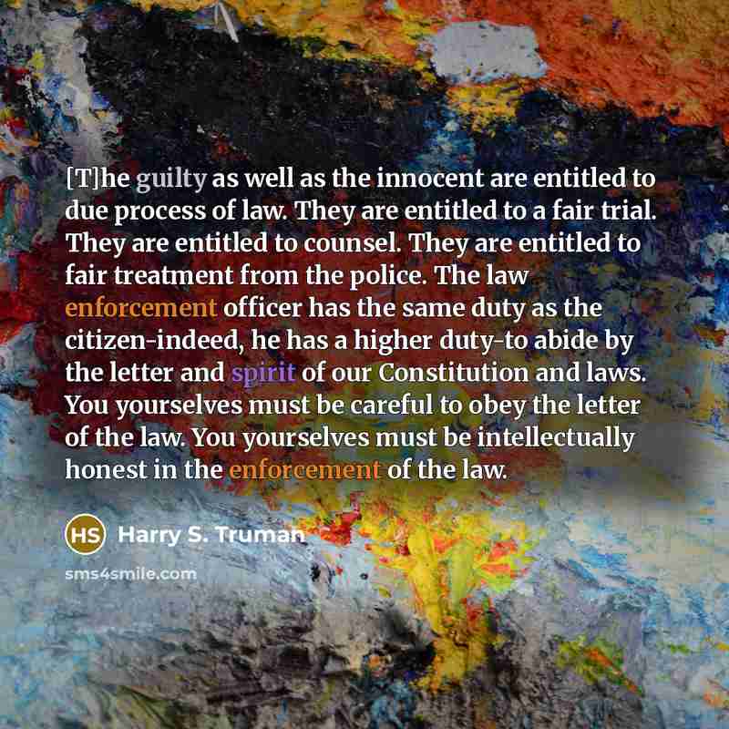 “[T]he guilty as well as the innocent are entitled to…” quote by Harry S. Truman