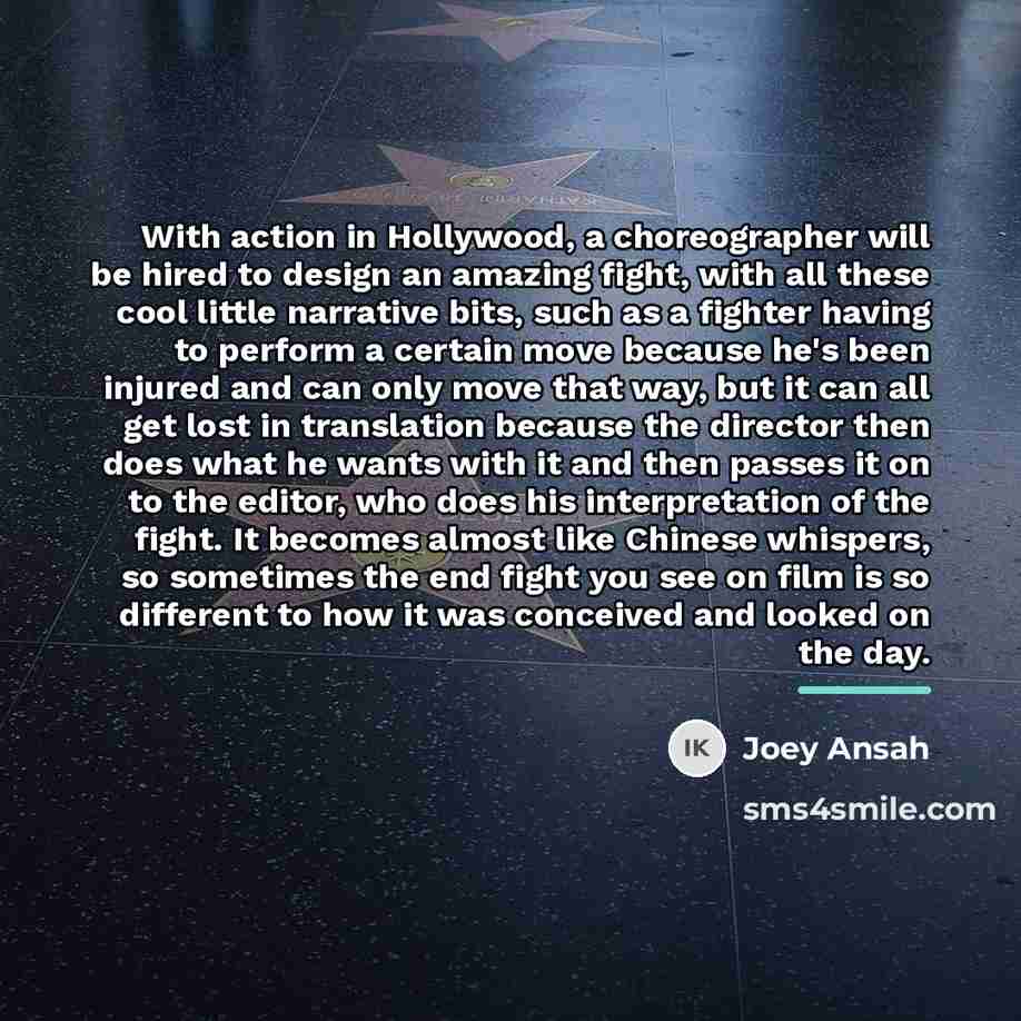 “With action in Hollywood, a choreographer will be hired to…” quote by Joey Ansah