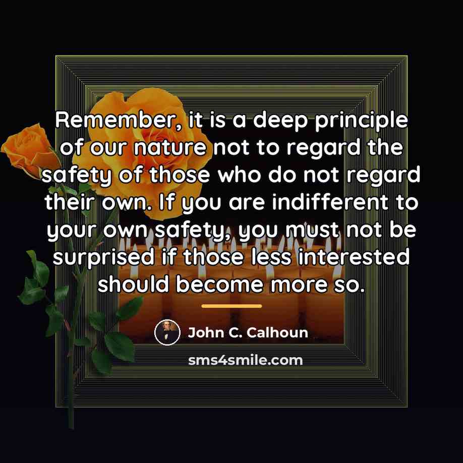 “Remember, it is a deep principle of our nature not…” quote by John C. Calhoun