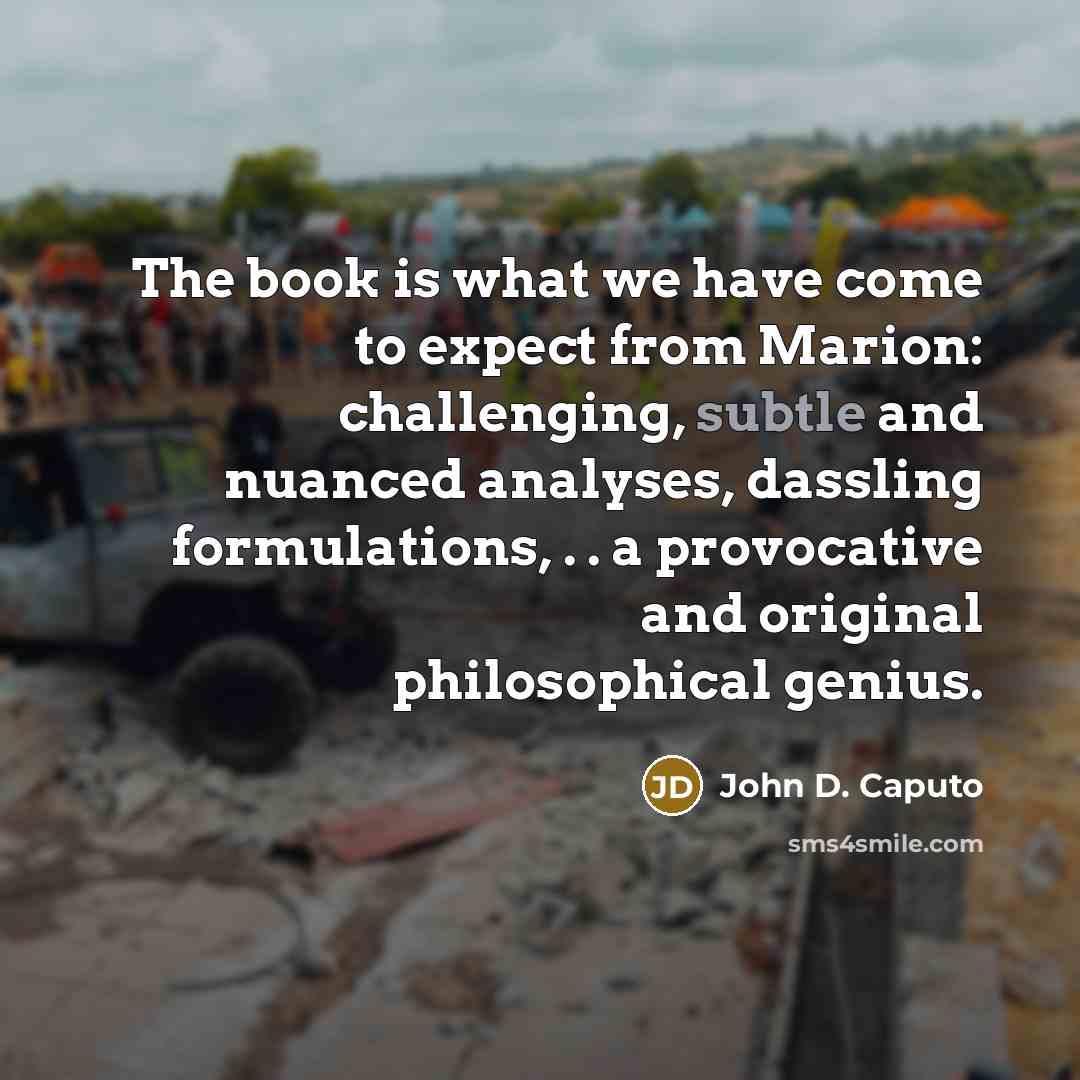 “The book is what we have come to expect from…” quote by John D. Caputo