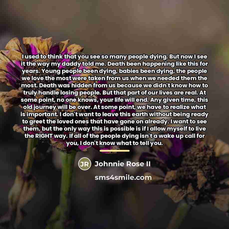 “I used to think that you see so many people…” quote by Johnnie Rose II
