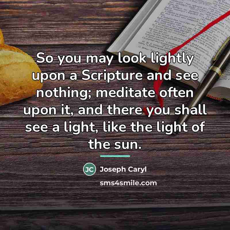 “So you may look lightly upon a Scripture and see…” quote by Joseph Caryl