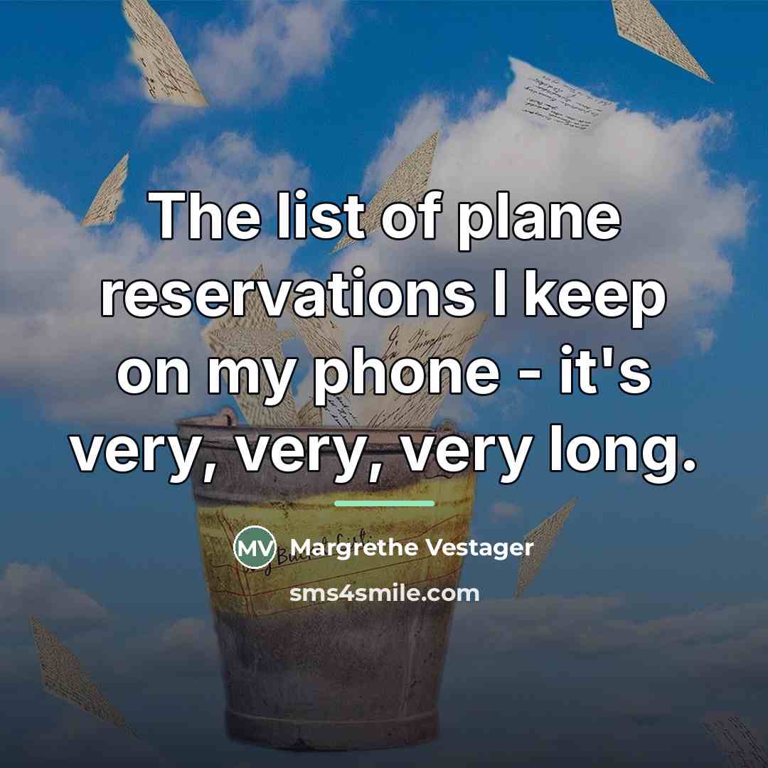 “The list of plane reservations I keep on my phone…” quote by Margrethe Vestager