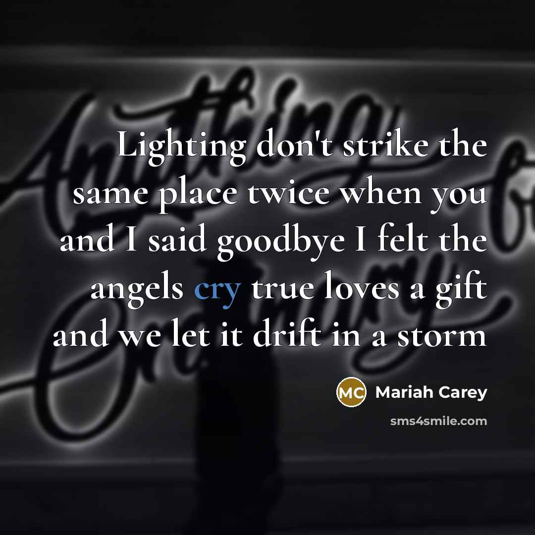 “Lighting don't strike the same place twice when you and…” quote by Mariah Carey