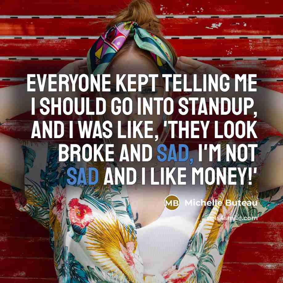 “Everyone kept telling me I should go into standup, and…” quote by Michelle Buteau