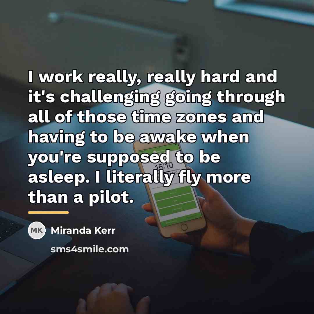 “I work really, really hard and it's challenging going through…” quote by Miranda Kerr
