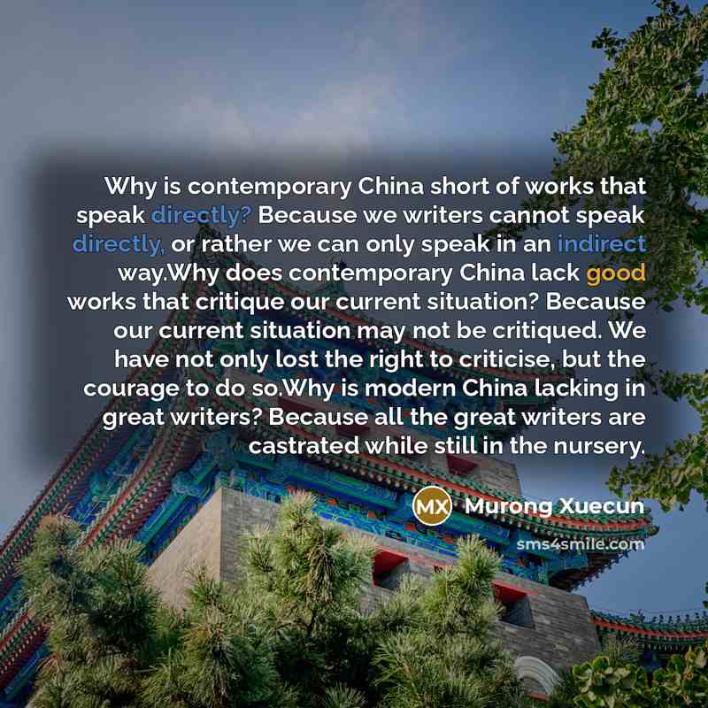 “Why is contemporary China short of works that speak directly?…” quote by Murong Xuecun