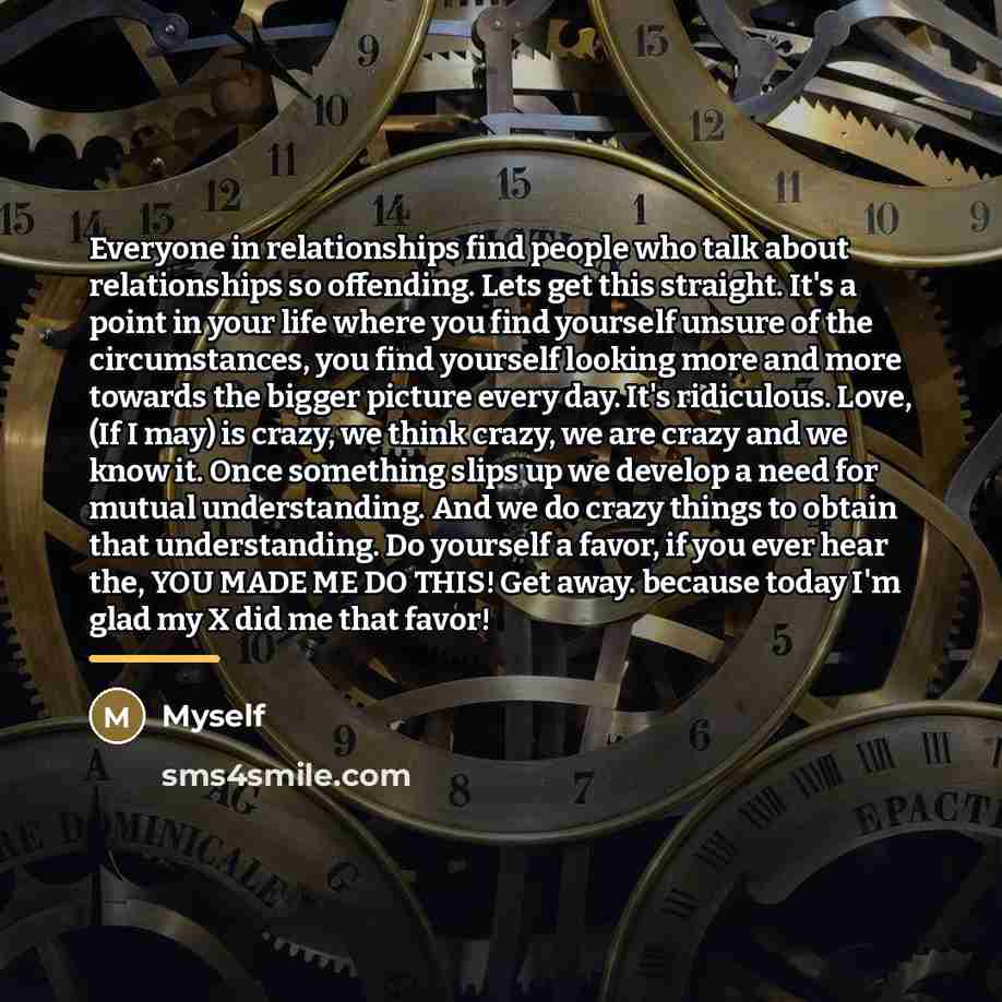 “Everyone in relationships find people who talk about relationships so…” quote by Myself