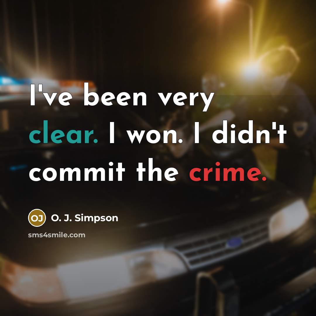 “I've been very clear. I won. I didn't commit the…” quote by O. J. Simpson