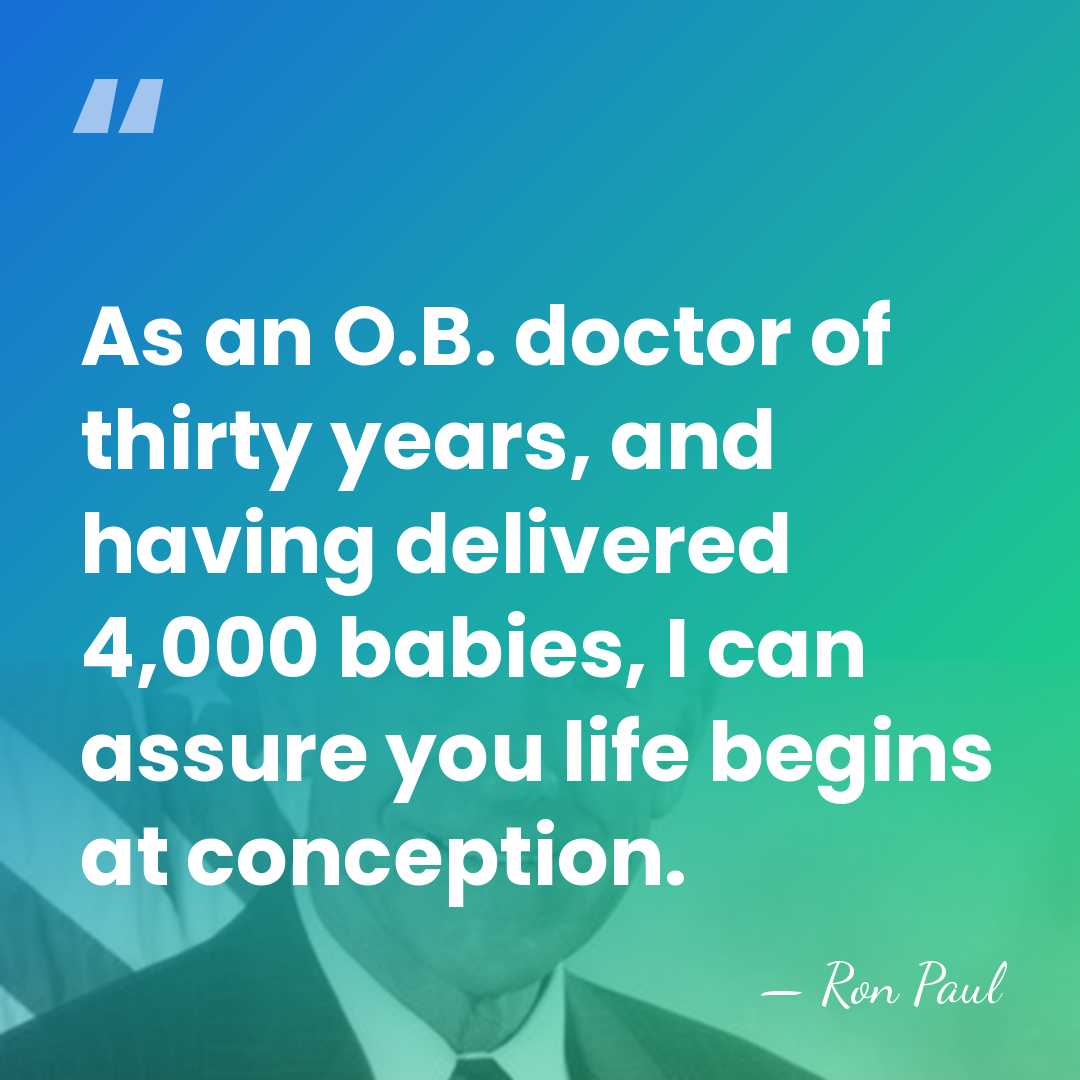 As an O.B. doctor of thirty years, and having delivered 4,000 babies,&hellip; - Ron Paul