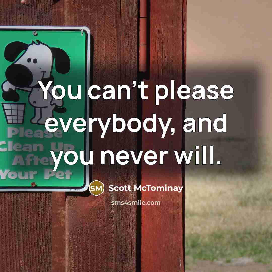 “You can't please everybody, and you never will.…” quote by Scott McTominay