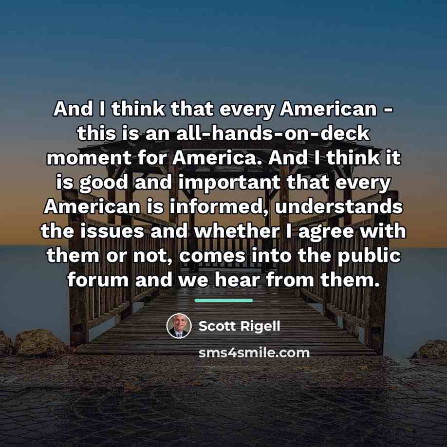 “And I think that every American - this is an…” quote by Scott Rigell