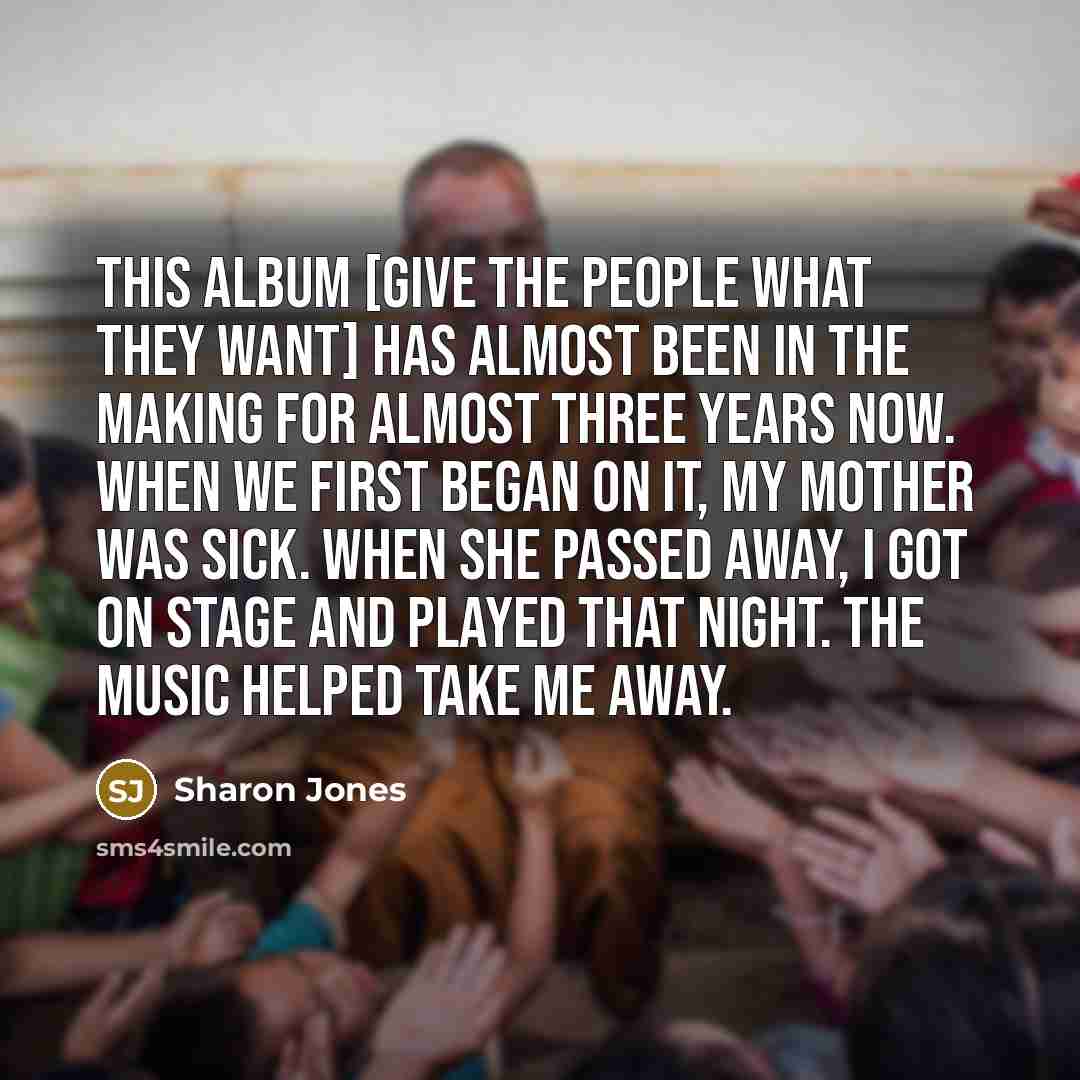“This album [Give the People What They Want] has almost…” quote by Sharon Jones