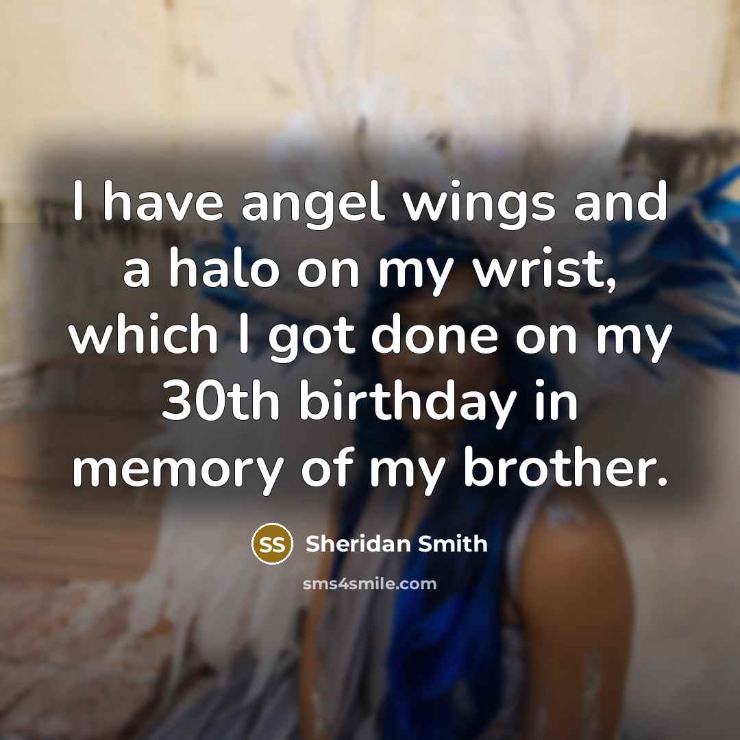 “I have angel wings and a halo on my wrist,…” quote by Sheridan Smith