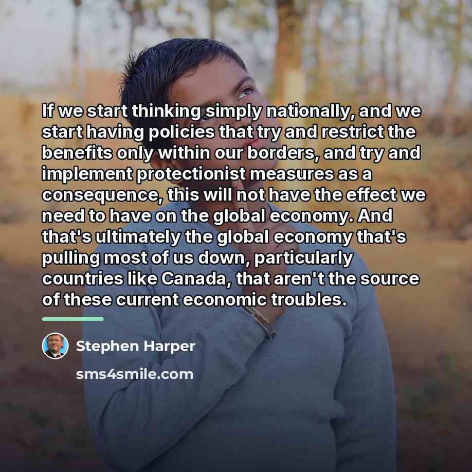 “If we start thinking simply nationally, and we start having…” quote by Stephen Harper