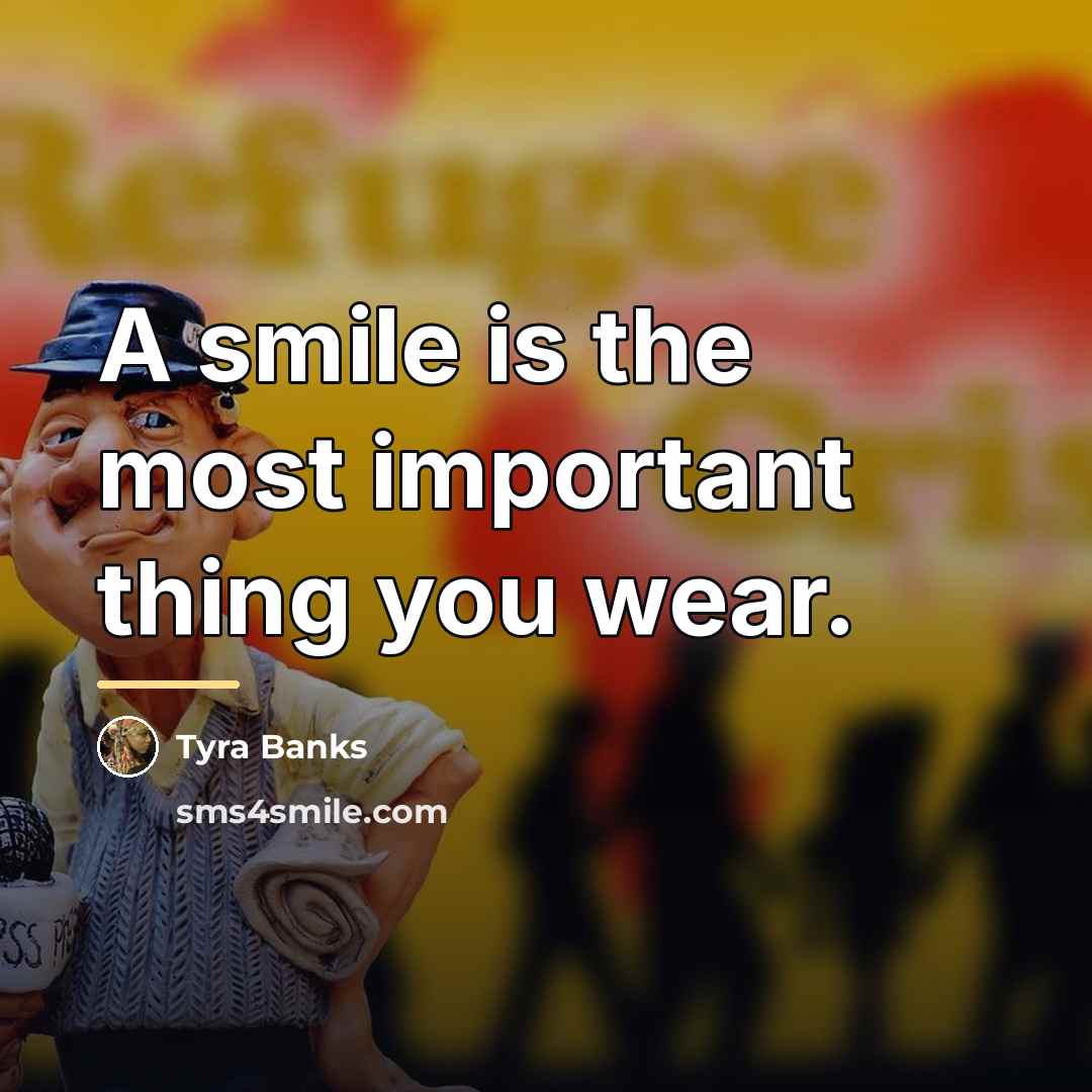 “A smile is the most important thing you wear.…” quote by Tyra Banks