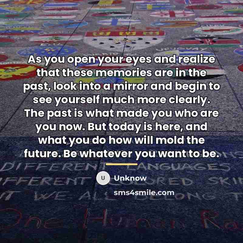 “As you open your eyes and realize that these memories…” quote by Unknow