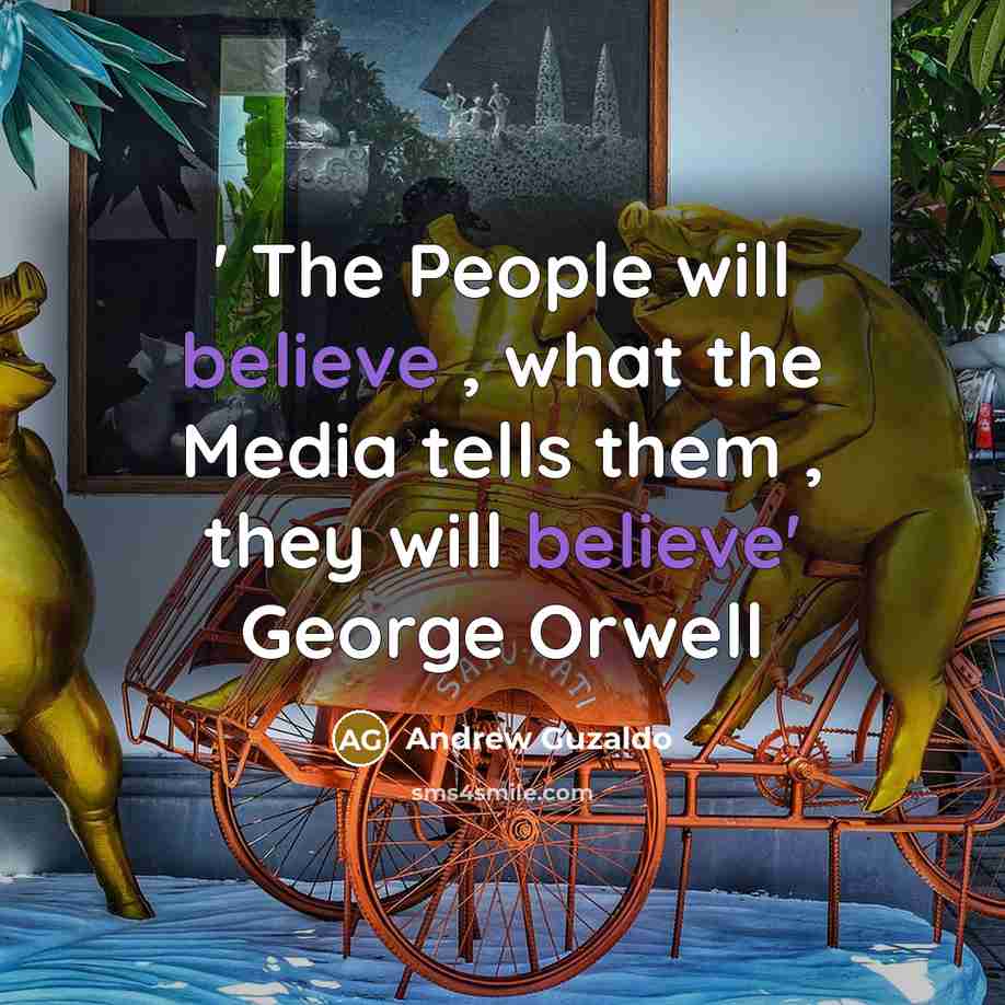 “' The People will believe , what the Media tells…” quote by Andrew Guzaldo