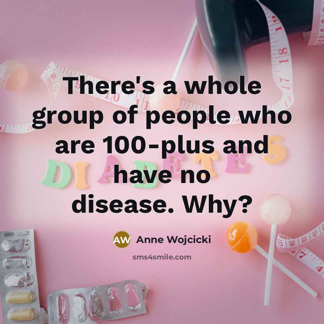 “There's a whole group of people who are 100-plus and…” quote by Anne Wojcicki