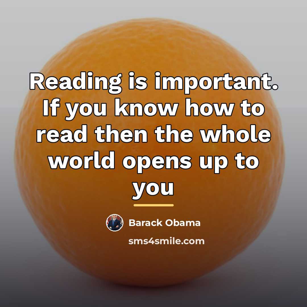 “Reading is important. If you know how to read then…” quote by Barack Obama