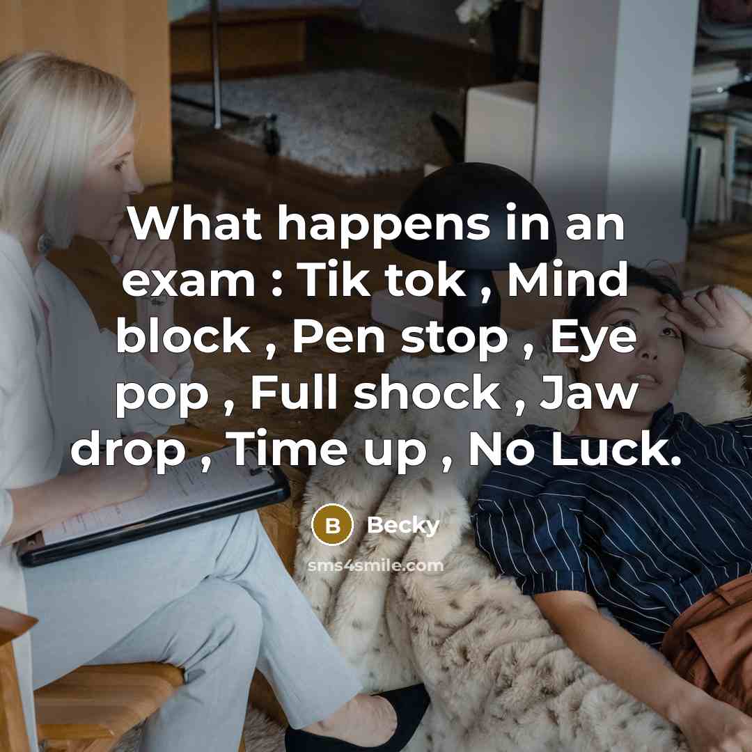“What happens in an exam : Tik tok , Mind…” quote by Becky
