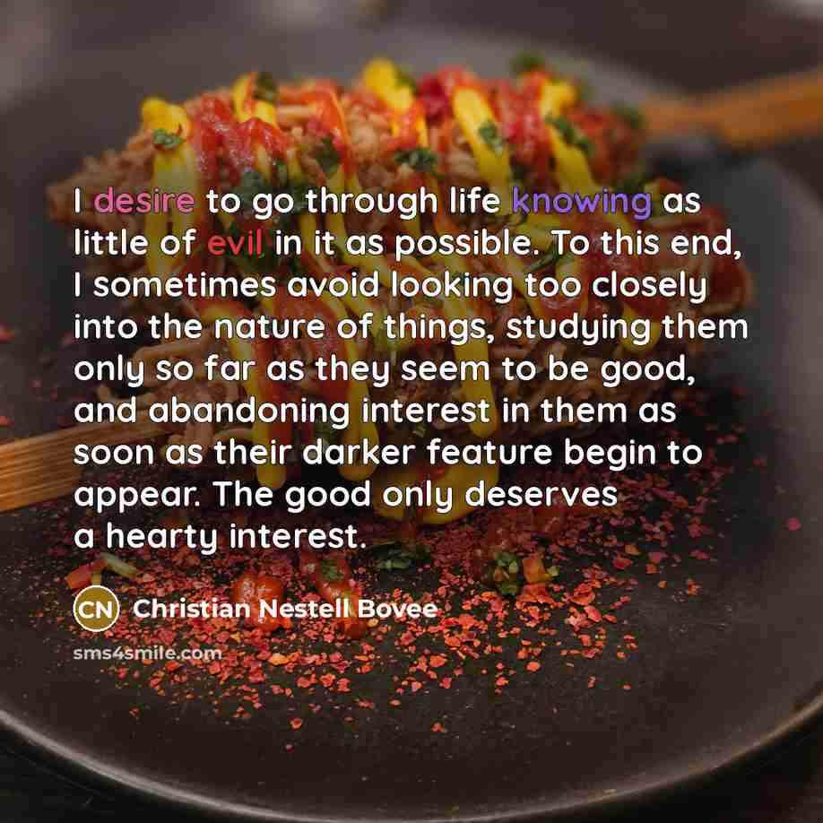 “I desire to go through life knowing as little of…” quote by Christian Nestell Bovee