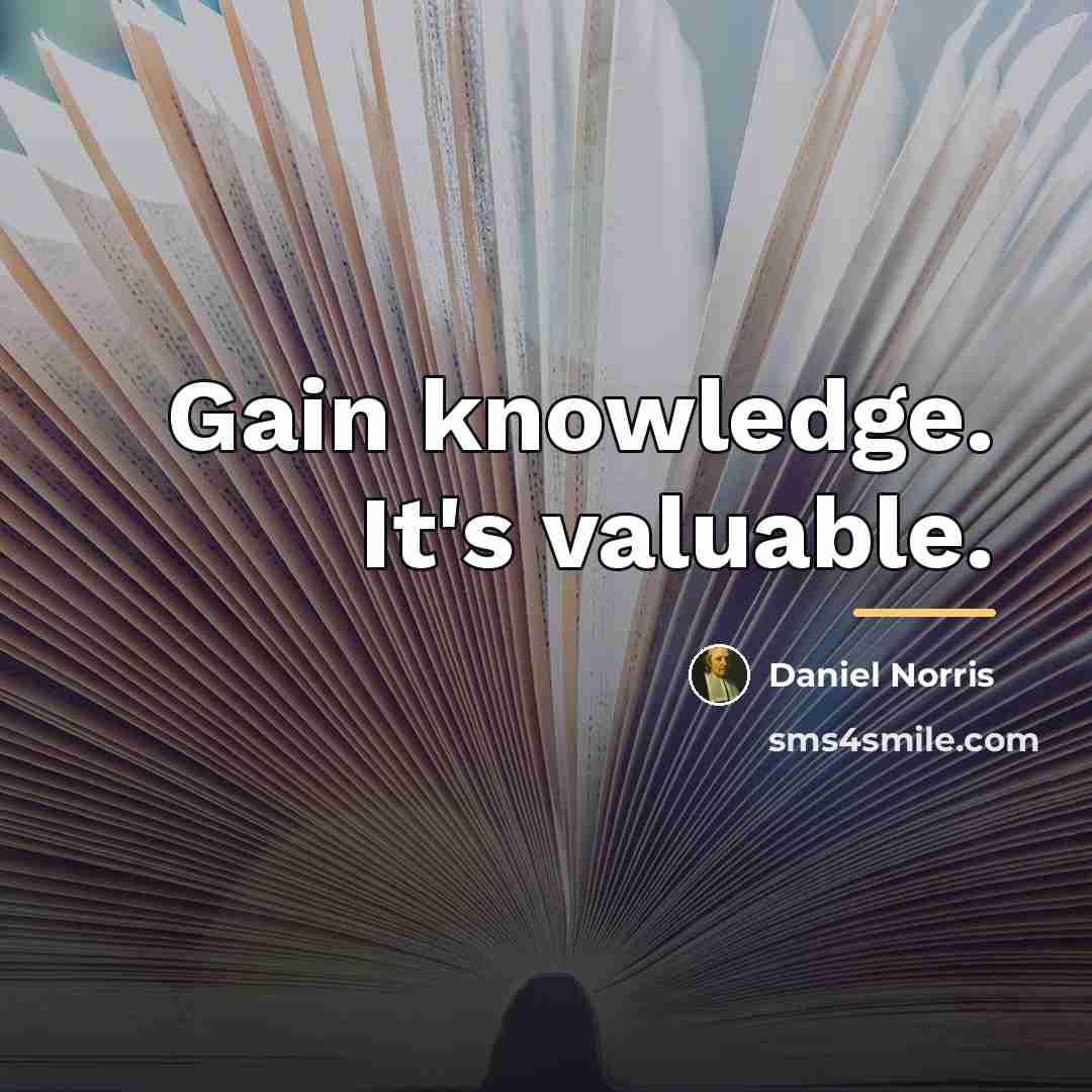 “Gain knowledge. It's valuable.…” quote by Daniel Norris