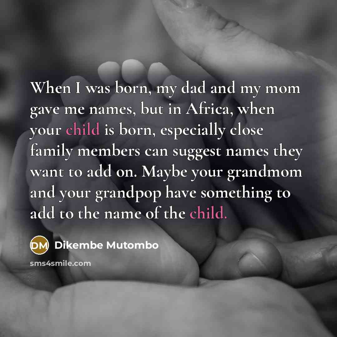 “When I was born, my dad and my mom gave…” quote by Dikembe Mutombo